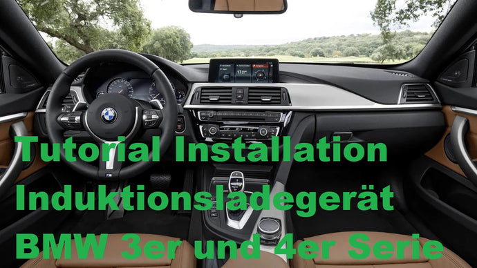 Tutorial Installation Induktionsladegerät BMW 3er und 4er Serie
