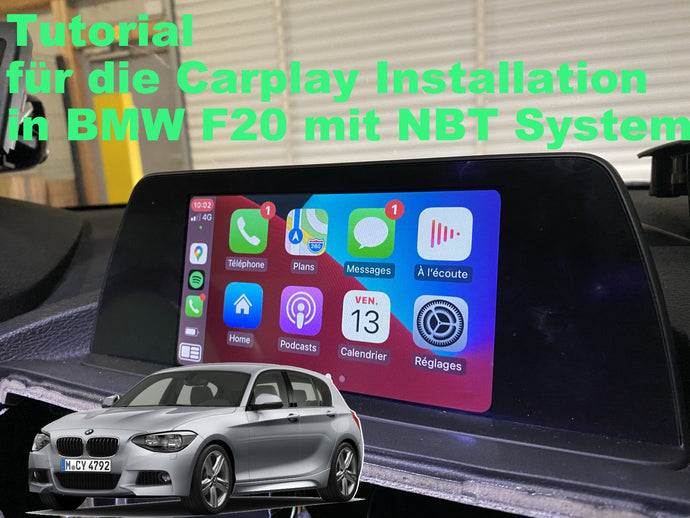 Tutorial für die Carplay Installation in BMW F20 mit NBT System