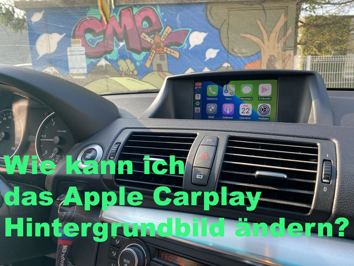Wie kann ich das Apple Carplay Hintergrundbild ändern?