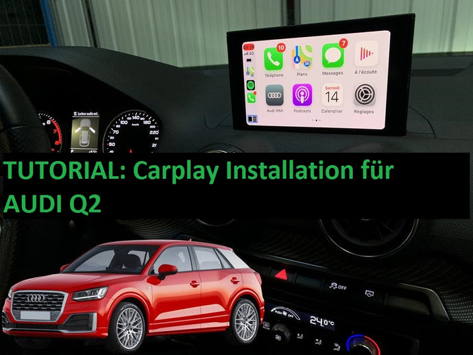 Tutorial zur Carplay Installation auf Audi Q2
