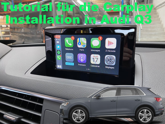Tutorial für die Carplay Installation in Audi Q3