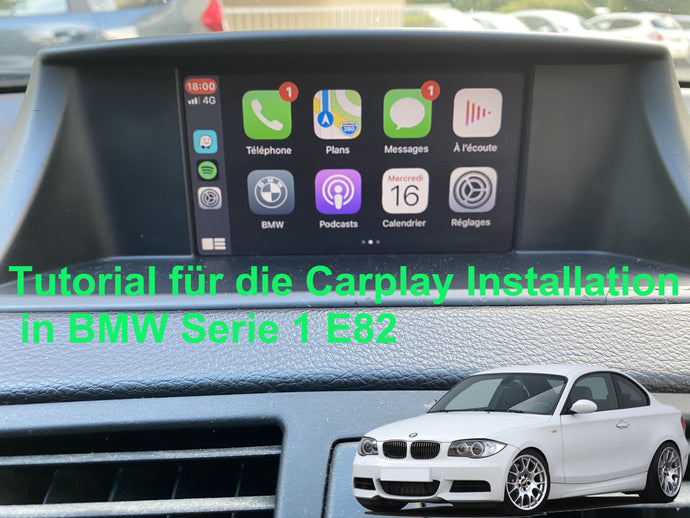 Tutorial für die Carplay Installation in BMW Serie 1 E82